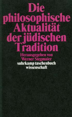 Die philosophische Aktualität der jüdischen Tradition