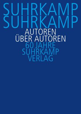 Suhrkamp, Suhrkamp. Autoren über Autoren