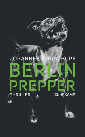 Groschupf, J: Berlin Prepper