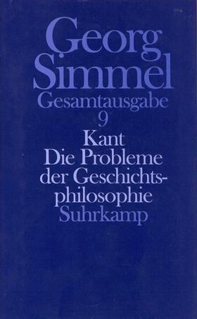 Kant. Die Probleme der Geschichtsphilosophie (Zweite Fassung 1905/1907)