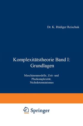 Komplexitätstheorie Band I: Grundlagen