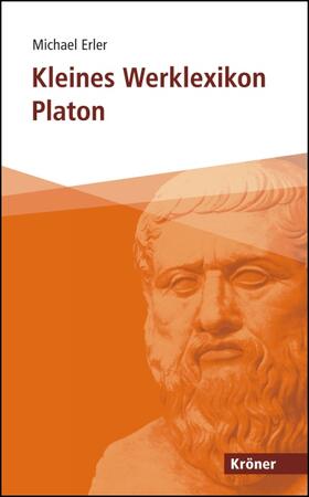 Erler, M: Kleines Werklexikon Platon