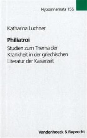 Luchner, K: Philiatroi
