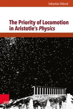 The Priority of Locomotion in Aristotle's Physics