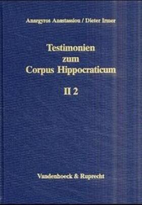 Testimonien zum Corpus Hippocraticum. Teil II, Band 2