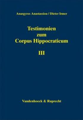 Testimonien zum Corpus Hippocraticum. Teil III