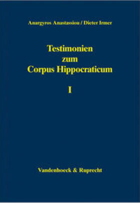 Anastassiou, A: Testimonien zum Corpus Hippocraticum