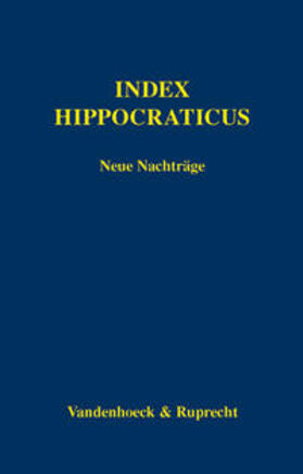 Index Hippocraticus. Neue Nachträge