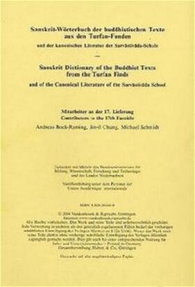 Sanskrit-Wörterbuch der buddhistischen Texte aus den Turfan-Funden /Sanskrit Dictionary of the Buddhist Texts from the Turfan Finds. Und der kanonischen Literatur der Sarvastivada-Schule /And of the Canonical Literature of the Sarvastivada School / Sanskrit-Wörterbuch der buddhistischen Texte aus den Turfan-Funden. Lieferung 17