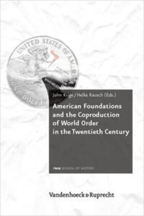 American Foundations and the Coproduction of World Order in the 20th Century