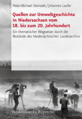 Quellen zur Umweltgeschichte in Niedersachsen (18.-20. Jahrhundert)