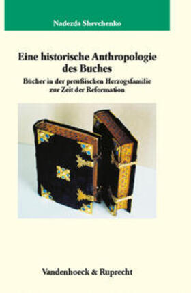 Shevchenko, N: Eine historische Anthropologie des Buches