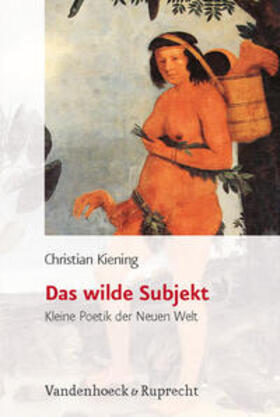 Kiening, C: Wilde Subjekt