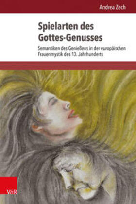 Zech, A: Spielarten des Gottes-Genusses