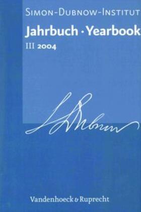 Jahrbuch  des Simon-Dubnow-Instituts /Simon Dubnow Institute Yearbook III/2004