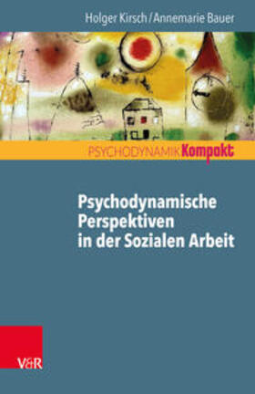 Kirsch, H: Psychodynam. Perspektiven/Sozialen Arbeit