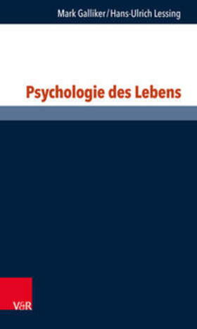 Galliker, M: Psychologie des Lebens