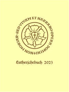 Lutherjahrbuch 90 (2023): Word and World - Wort und Welt: Luther Across Borders