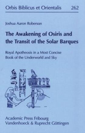 The Awakening of Osiris and the Transit of the Solar Barques