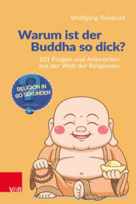 Reinbold, W: Warum ist der Buddha so dick?