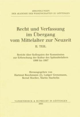 Recht und Verfassung im Übergang vom Mittelalter zu Neuzeit. II Teil