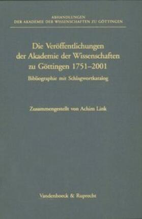 Die Veröffentlichungen der Akademie der Wissenschaften zu Göttingen 1751-2001
