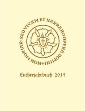 Lutherjahrbuch 82. Jahrgang 2015