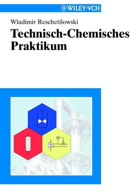 Reschetilowski: Techn.-Chem.Prakt.
