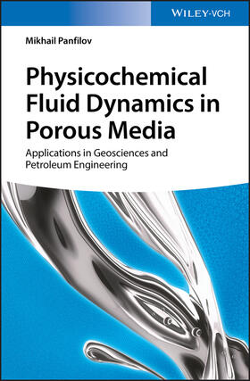 Panfilov, M: Physicochemical Fluid Dynamics in Porous Media