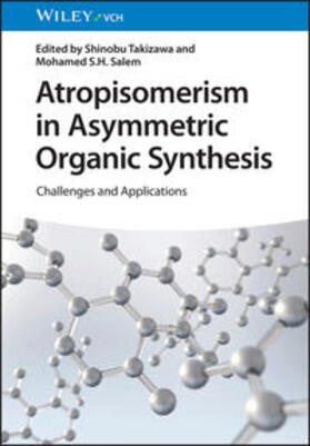 Atropisomerism in Asymmetric Organic Synthesis