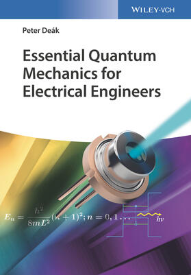 Deák, P: Essential Quantum Mechanics for Electrical Engineer
