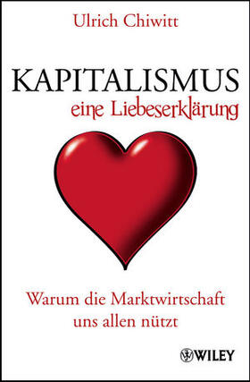 Kapitalismus - eine Liebeserklärung