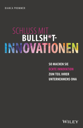 Prommer, B: Schluss mit Bullsh*t-Innovationen