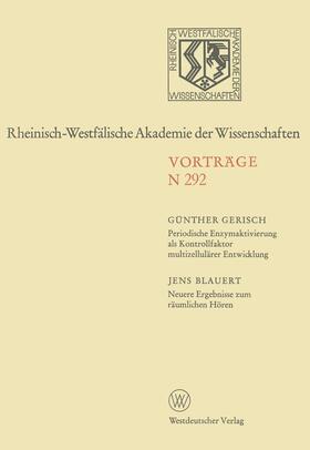 Periodische Enzymaktivierung als Kontrollfaktor multizellulärer Entwicklung. Neuere Ergebnisse zum räumlichen Hören