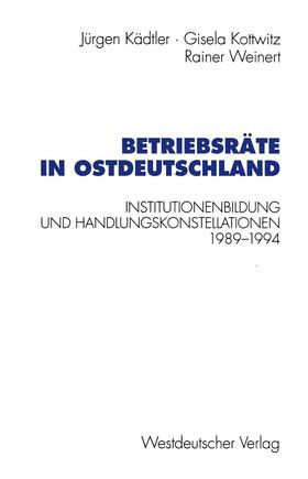 Kädtler, J: Betriebsräte in Ostdeutschland
