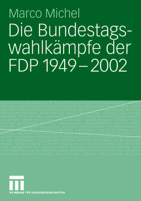 Die Bundestagswahlkämpfe der FDP 1949 ¿ 2002
