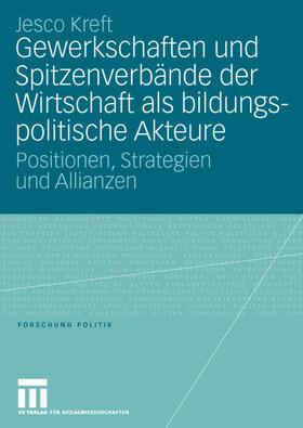 Gewerkschaften und Spitzenverbände der Wirtschaft als bildungspolitische Akteure