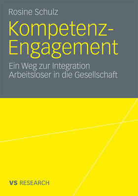 Kompetenz-Engagement: Ein Weg zur Integration Arbeitsloser in die Gesellschaft