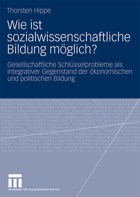 Wie ist sozialwissenschaftliche Bildung möglich?