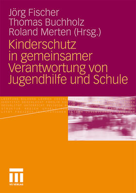 Kinderschutz in gemeinsamer Verantwortung von Jugendhilfe und Schule