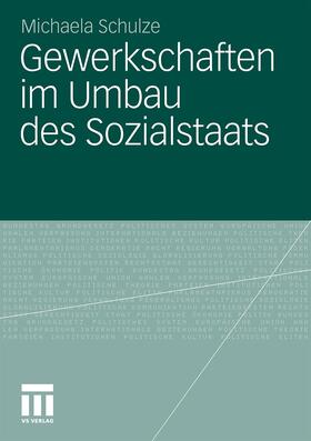 Gewerkschaften im Umbau des Sozialstaats