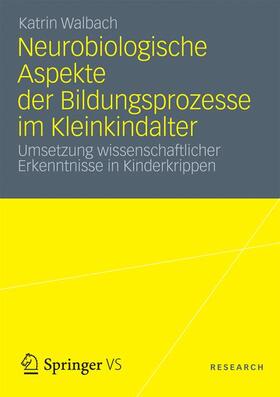 Neurobiologische Aspekte der Bildungsprozesse im Kleinkindalter