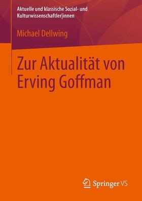 Zur Aktualität von Erving Goffman