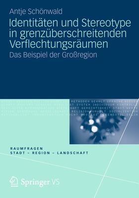 Identitäten und Stereotype in grenzüberschreitenden Verflechtungsräumen