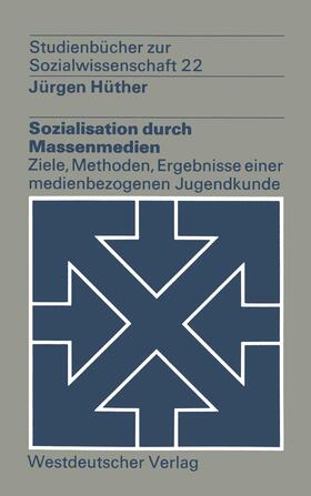 Hüther, J: Sozialisation durch Massenmedien