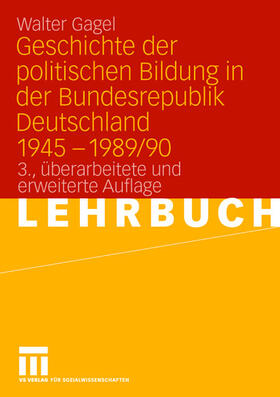 Geschichte der politischen Bildung in der Bundesrepublik Deutschland 1945 ¿ 1989/90