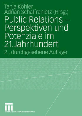 Public Relations ¿ Perspektiven und Potenziale im 21. Jahrhundert