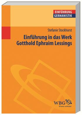 Einführung in das Werk Gotthold Ephraim Lessings