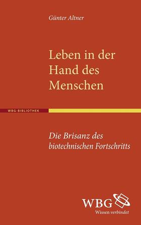 Altner, G: Leben in der Hand des Menschen