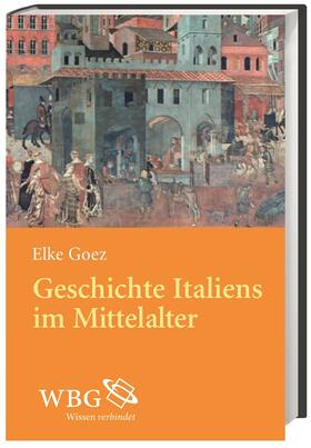 Goez, E: Italien im Mittelalter